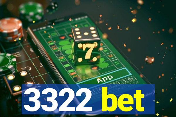 3322 bet